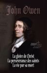 The glory of Christ trilogy John Owen