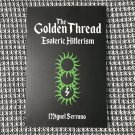 The Golden Thread Esoteric Hitlerism by Miguel Serrano