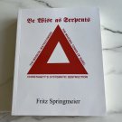 Be Wise As Serpents, By Fritz Springmeier