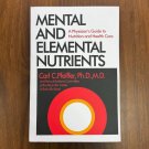 Mental and Elemental Nutrients: A physical Guide by by Carl C. Pfeiff ,Paperback Book