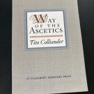 Way of the Ascetics by Tito Colliander (Orthodox Christianity) Way of the Ascetics by Tito Colliander (Orthodox Christianity)