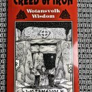 Creed of Iron Wotansvolk Wisdom by Ron McVan, Wotanism Aryan Viking Creed of Iron Wotansvolk Wisdom by Ron McVan, Wotanism Aryan Viking