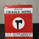 Hear the Cradle Song by O.T. Gunnarsson, New Reprint
