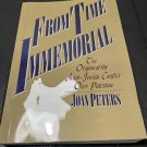 From Time Immemorial by Joan Peters,the Original Of Arab-Jewish Conflict,Reprint