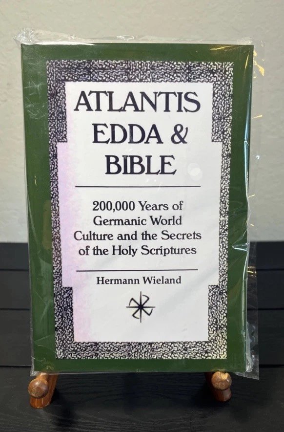 Atlantis, Edda & Bible by Hermann Wieland ,Germanic World Culture, New