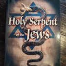 Holy Serpent Of The Jews Texe Marrs Holy Serpent Of The Jews Texe Marrs