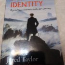 White Identity: Racial Consciousness in the 21st Century by Jared Taylor (NEW) White Identity: Racial Consciousness in the 21st Century by Jared Taylor (NEW)