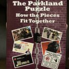 The Parkland Puzzle—How the Pieces Fit Together The Parkland Puzzle—How the Pieces Fit Together