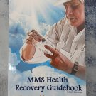 MMS Health Recovery Guidebook by Jim Humble MMS Health Recovery Guidebook by Jim Humble