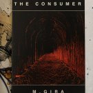 The Consumer Michael M. Gira