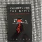 Children for the Devil, Ritual Abuse & Satanic Crime by Tim Tate