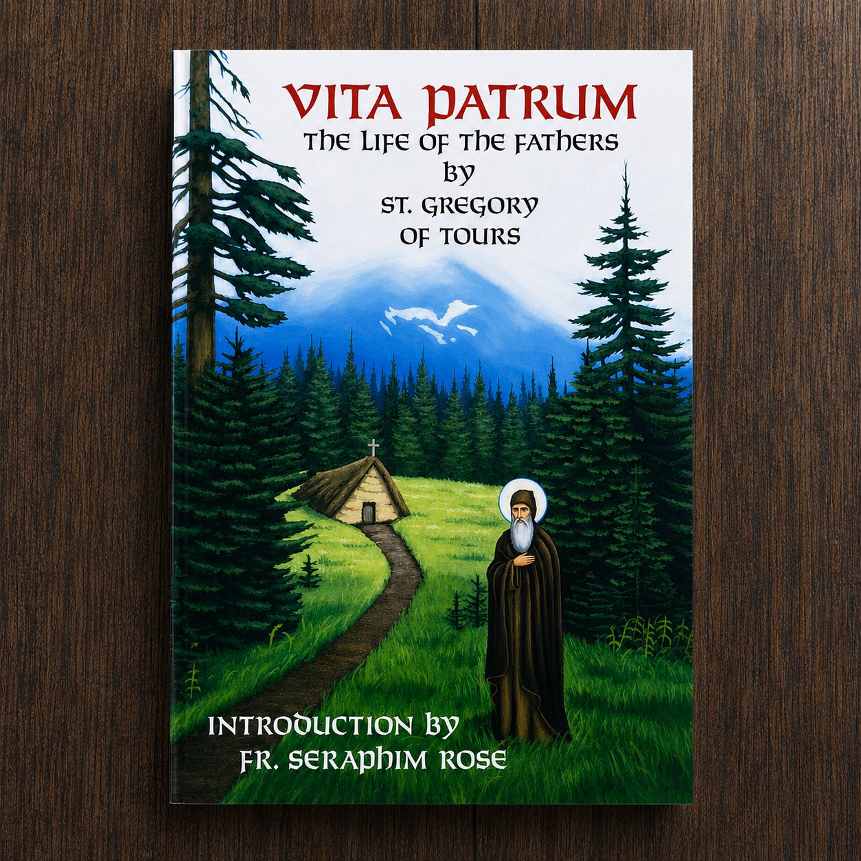 Vita Patrum The Life of the Fathers by St. Gregory of Tours