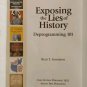 Exposing The Lies of History: Deprogramming 101