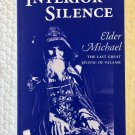 Interior Silence : Elder Michael, the Last Great Mystic of Valaam by Maria. pb Interior Silence : Elder Michael, the Last Great Mystic of Valaam by Maria. pb