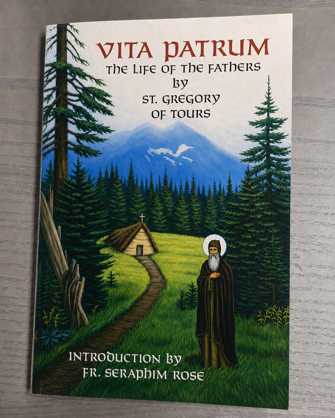 Vita Patrum The Life of the Fathers by St. Gregory of Tours