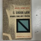 Miguel otero Silva. El cercado Ajeno opiniones sobre arte y politica,  ZLO000300