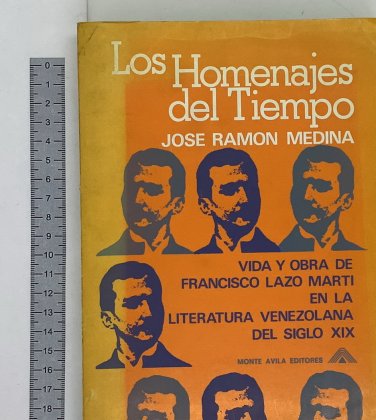 Jose Ramon Medina. El Homenajes del Tiempo, Caracas, 1971. ZLO000326