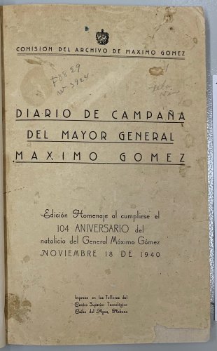 Maximo Gomez. Diario de Campana del Mayor General Maximo Gomez. ZLO000378