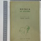 Raul Leiva. Nunca el Olvido, Mexico, 1957. ZLO000129 Raul Leiva. Nunca el Olvido, Mexico, 1957. ZLO000129