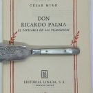 Don Ricardo Palma El Patriarca de las tradiciones, Cesar Miro ZLO000468 Don Ricardo Palma El Patriarca de las tradiciones, Cesar Miro ZLO000468
