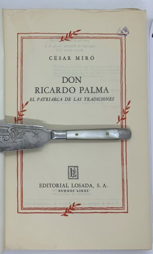 Don Ricardo Palma El Patriarca de las tradiciones, Cesar Miro ZLO000468