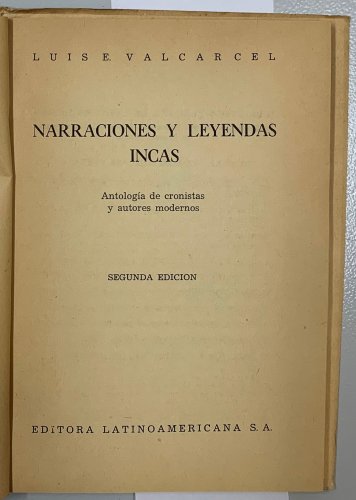 Luis E. Valcarcel. Narraciones y leyendas incas, Peru, 1958. ZLO000396