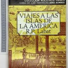 R.P.Labat. Viajes a las de la america, Havana, 1979. ZLO000153 R.P.Labat. Viajes a las de la america, Havana, 1979. ZLO000153