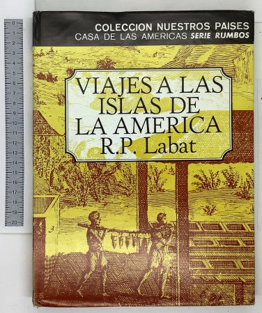 R.P.Labat. Viajes a las de la america, Havana, 1979. ZLO000153
