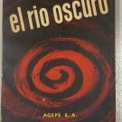 El Rio Oscuro. Alfredo Varela, Buenos Aires, 1974. ZLO000292