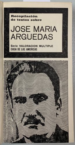 Recopilacion de textos sobre Jose Maria Arguedas. ZLO000400