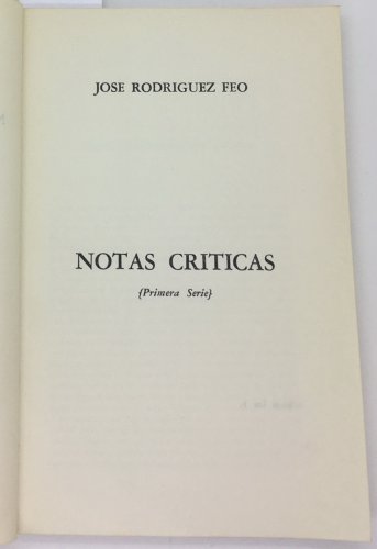Jose Rodriguez Feo. Notas criticas: (primera serie). ZLO000496