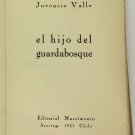 Juvencio Valle. El hijo del guardabosque, Santiago, 1951. ZLO000512