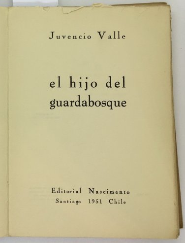Juvencio Valle. El hijo del guardabosque, Santiago, 1951. ZLO000512
