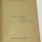 Jose Santos Chocano. Alma America, Lima, 1958. ZLO000574 Jose Santos Chocano. Alma America, Lima, 1958. ZLO000574
