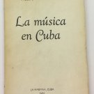 Alejo Carpentier. La musica en Cuba, Habana, 1961. ZLO000436