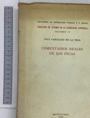 Comentarios Reales de los Incas. Vol IV, Montevideo, 1963. ZLO000329
