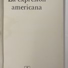 Jose Lezama Lima. La expresion americana, San Francisco, 1969. ZLO000377 Jose Lezama Lima. La expresion americana, San Francisco, 1969. ZLO000377