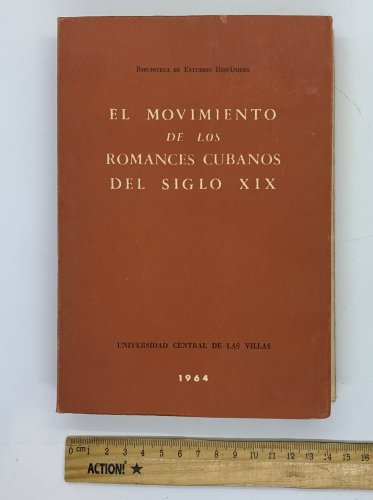 El Movimiento de los romances Cubanos del siglo XIX, Havana, 1964. ZLO000146