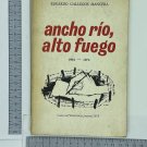 Eduardo Gallegos Mancera. Ancho rio, alto fuego, Caracas, 1975. ZLO000077