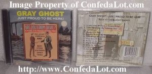 Gray Ghost CD - Just Proud To Be Here CD - Recorded Live NEW Confederate Civil War