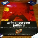 PRIMAL SCREAM ORIGINAL 1994 PROMO "JAILBIRD" 40 X 60 INCHES EXTRA LARGE POSTER!! ONE ONLY