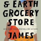The Heaven & Earth Grocery Store: A Novel By James McBride (English,Paperback)