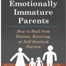 Adult Children of Emotionally Immature Parents By Lindsay C. Gibson (English)
