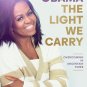 The Light We Carry : Overcoming In Uncertain Times By Michelle Obama (English)
