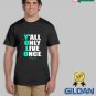 Brand New YOLO Yall Only Live Once Macon Custom Unisex GILDAN T Shirt