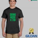 Brand New Drink Mode On Custom Unisex GILDAN T Shirt