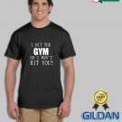 Brand New I Hit The Gym Custom Unisex GILDAN T Shirt