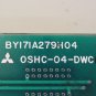 MITSUBISHI CIRCUIT BOARD BY171A279H04 OSHC-04-DWC 0SHC-04-DWC