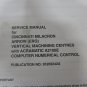 CINCINNATI MILACRON 1000 SERVICE MANUAL A2100E COMPUTER CONTROL 91203242A