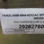FANUC AC SPINDLE DRIVE A06B-6044-H312 A06B-6044-H312 A20B-0009-0530 0531 0532